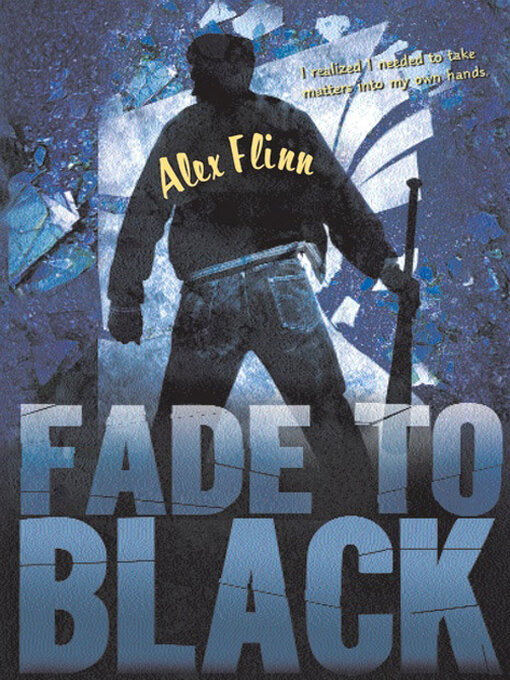 Title details for Fade to Black by Alex Flinn - Wait list